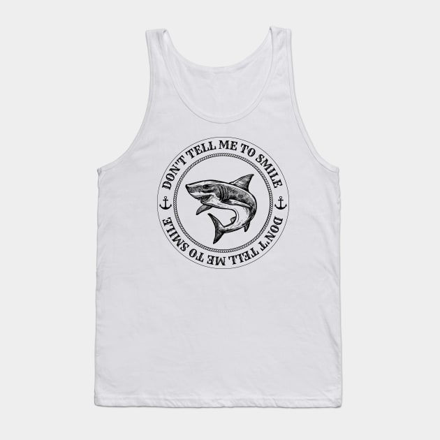 Don't tell me to smile Tank Top by surly space squid